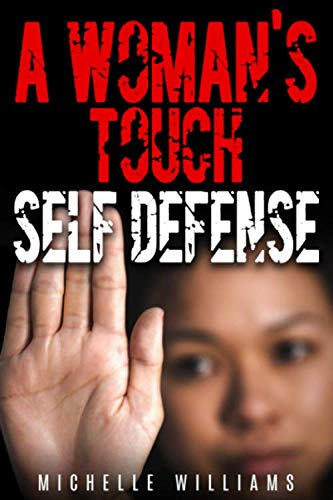 A Woman’s Touch Self Defense von Independently published