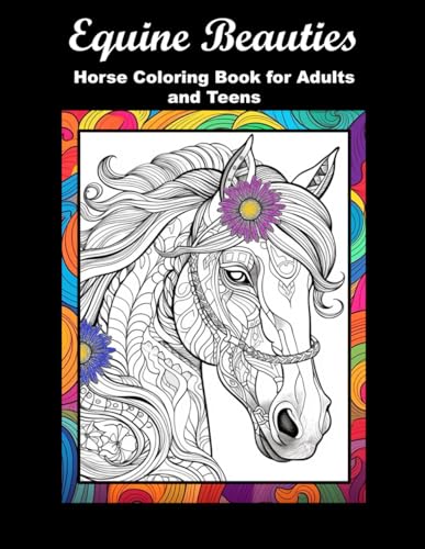 Equine Beauties: Horse Coloring Book for Adults and Teens von Independently published