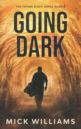 Going Dark: The Father Black series book 2 von Valiant Publications