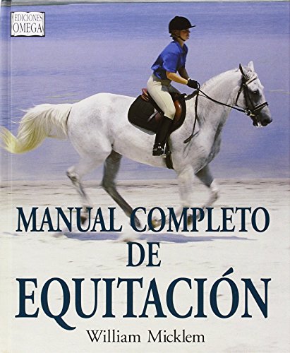 Manual completo de equitación (GUIAS DEL NATURALISTA-ANIMALES DOMESTICOS-CABALLOS) von OMEGA