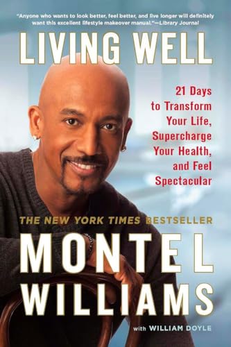 Living Well: 21 Days to Transform Your Life, Supercharge Your Health, and Feel Spectacular Living Well: 21 Days to Transform Your Life, Supercharge Your Health, and Feel Spectacular