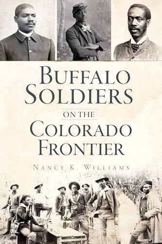 Buffalo Soldiers on the Colorado Frontier (Military) von History Press