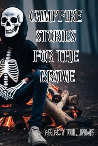 Campfire Stories for the Brave von Independently published