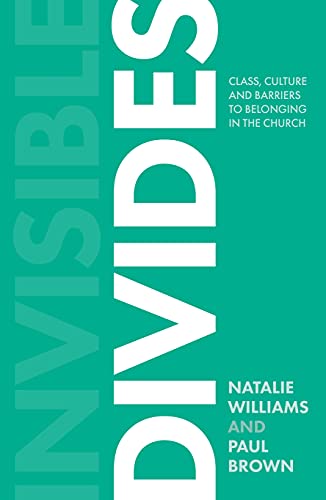 Invisible Divides: Class, culture and barriers to belonging in the Church von SPCK Publishing