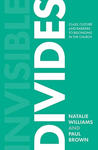 Invisible Divides: Class, culture and barriers to belonging in the Church von SPCK