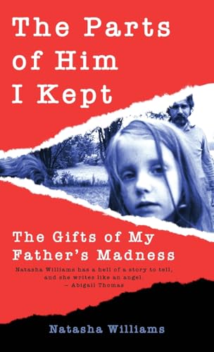 The Parts of Him I Kept: The Gifts of My Father's Madness The Parts of Him I Kept: The Gifts of My Father's Madness von Apprentice House