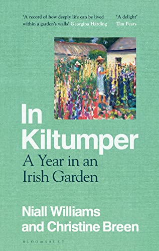 In Kiltumper: A Year in an Irish Garden von Bloomsbury Publishing
