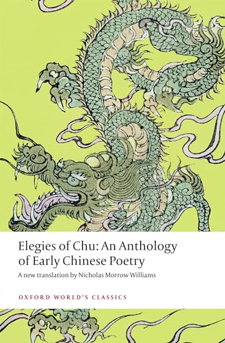 Elegies of Chu: An Anthology of Early Chinese Poetry (Oxford World's Classics)