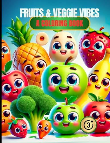 Fruits & Veggie Vibes Coloring Book Fruits & Veggie Vibes Coloring Book von Nickieshia Aska Williams- Something Nice