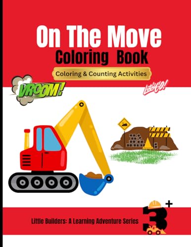On The Move: Vehicle Fun Coloring Book #1: Coloring & Counting Activities for Kids (Little Builders: A Learning Adventure Series) von Something Nice-Nickieshia Aska Williams