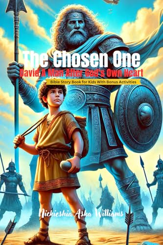 The Chosen One: David: A Man After God's Own Heart: A Bible Story & Study Book The Chosen One: David: A Man After God's Own Heart: A Bible Story & Study Book von Something Nice- Nickieshia Aska Williams