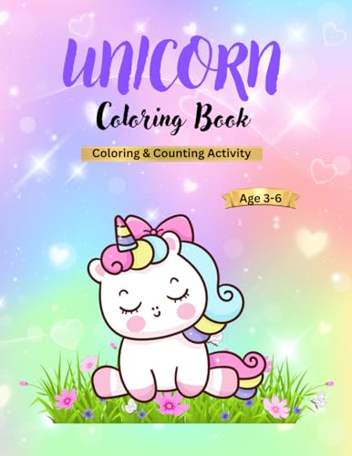 Unicorn Coloring & Counting Book: Unicorn Coloring Book (The Magical Unicorn Learning Series) von Sonething Nice-Nickieshia Aska Williams