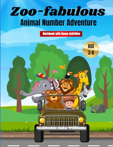 Zoo-fabulous Animal Number Adventure: Educational Early Learning Number Activity Book. Learn, Count and Have Fun! (Wild Explorers Learning Series) von Something Nice-Nickieshia Aska Williams