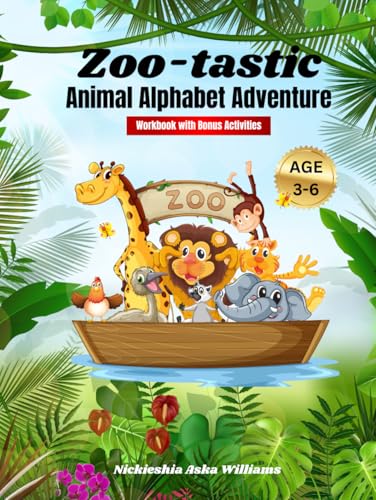 Zoo-tastic Animal Alphabet Adventure: Educational Early Learning Alphabet Activity Book with 200+ pages. Learn, color and explore! (Wild Explorers Learning Series) Zoo-tastic Animal Alphabet Adventure: Educational Early Learning Alphabet Activity Book with 200+ pages. Learn, color and explore! (Wild Explorers Learning Series) von Something Nice-Nickieshia Aska Williams