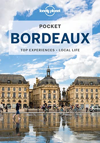 Lonely Planet Pocket Bordeaux: top experiences, local life (Pocket Guide)