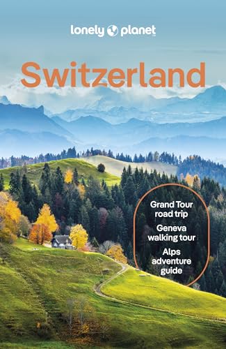 Lonely Planet Switzerland (Travel Guide) von Lonely Planet