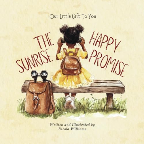 The Happy Sunrise Promise: Spreading Sunrise Magic, One Greeting at a Time von Independently published