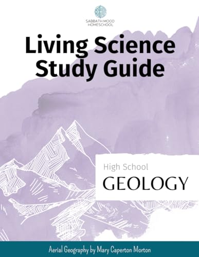 SMH High School Geology: Accompanying the book Aerial Geology by Mary Caperton Morton (SMH Living Science High School Guides)