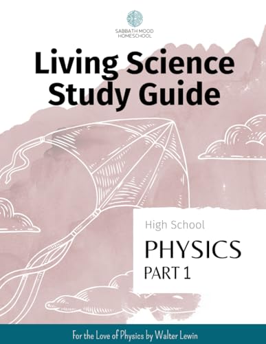 SMH High School Physics, Part 1: Accompanying the book For the Love of Physics by Walter Lewin (SMH Living Science High School Guides)