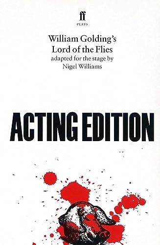 William Golding's Lord of the Flies: adapted for the stage by Nigel Williams