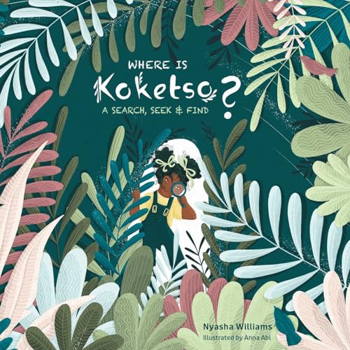 Where Is Koketso?: A Search, Seek & Find Where Is Koketso?: A Search, Seek & Find von Andrews McMeel Publishing