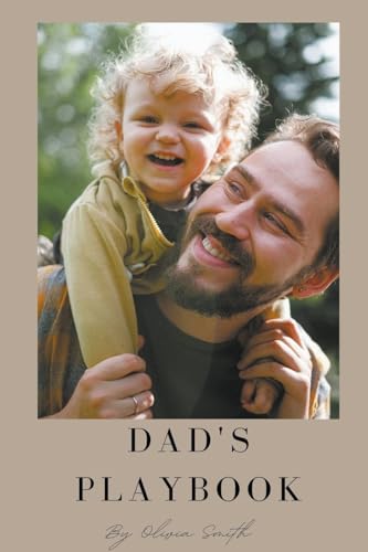Dad's Playbook (Parenting, Band 7) von Empowerment Publications