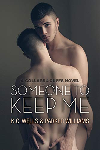 Someone to Keep Me: Volume 3 (Collars and Cuffs)