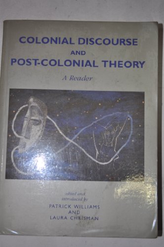 Colonial Discourse and Post-Colonial Theory: A Reader von Routledge