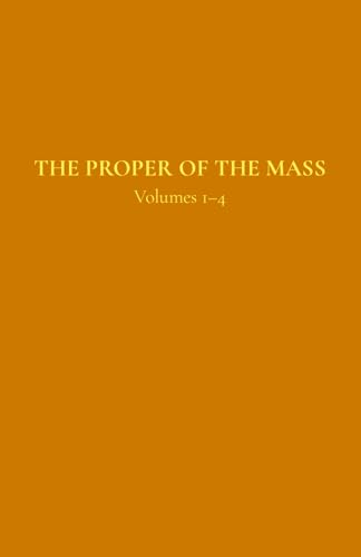 The Proper of the Mass 1–4: Volumes 1–4 von Independently published