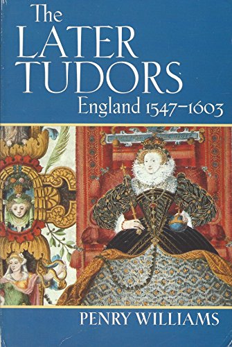 The Later Tudors: England, 1547-1603 (New Oxford History of England) von Oxford University Press, USA