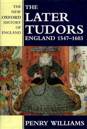 The Later Tudors: England 1547-1603 (New Oxford History of England) von Clarendon Press
