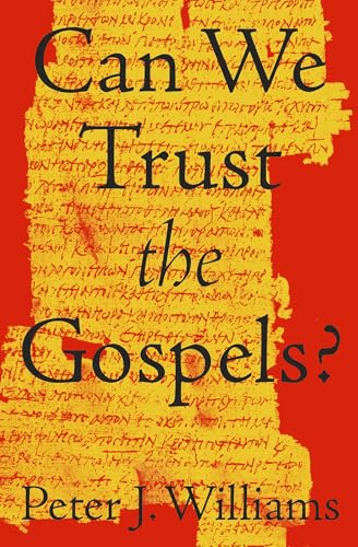 Can We Trust the Gospels? von Crossway Books