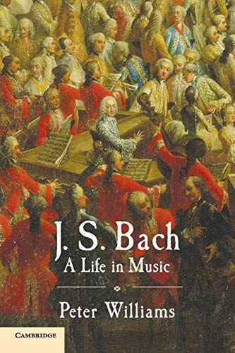 J. S. Bach: A Life in Music