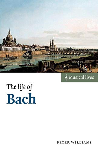 The Life of Bach (Musical Lives) von Cambridge University Press