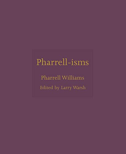 Pharrell-Isms (Isms, 13)