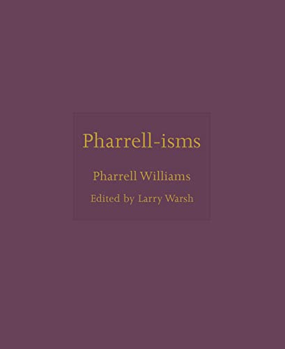 Pharrell-isms (Isms, 13)