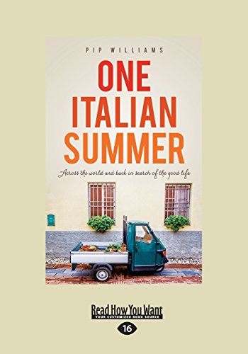 One Italian Summer: Across the world and back in search of the good life von ReadHowYouWant