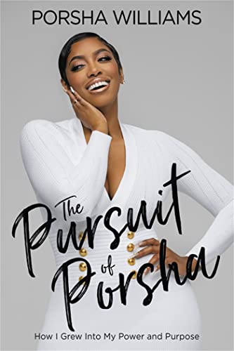 The Pursuit of Porsha: How I Grew Into My Power and Purpose von Worthy Books