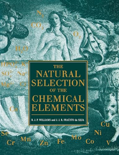 The Natural Selection of the Chemical Elements: The Environment and Life's Chemistry von Oxford University Press