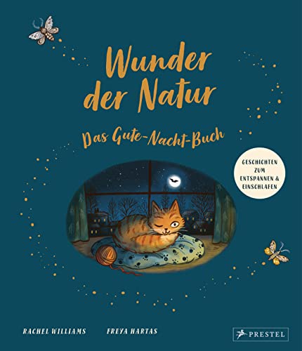 Wunder der Natur. Das Gute-Nacht-Buch: Gute-Nacht-Geschichten zum Entspannen und Einschlafen von Prestel