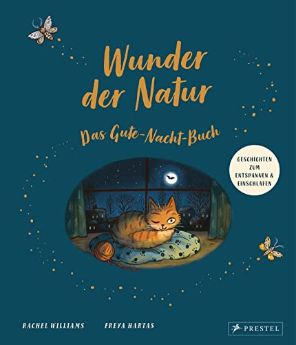 Wunder der Natur. Das Gute-Nacht-Buch: Gute-Nacht-Geschichten zum Entspannen und Einschlafen Wunder der Natur. Das Gute-Nacht-Buch: Gute-Nacht-Geschichten zum Entspannen und Einschlafen
