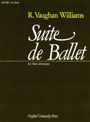 Suite de Ballet: Reduction for Flute and Piano von Oxford University Press