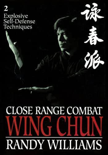 Close Range Combat Wing Chun 2: Explosive Self-Defense Techniques von Warrener Entertainment