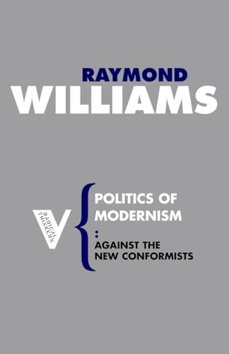 Politics of Modernism: Against the New Conformists (Radical Thinkers) von Verso