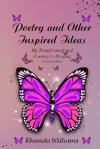 Poetry and Other Inspired Ideas: My transformational journey to healing von Book Publishers USA