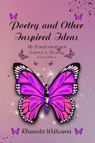 Poetry and Other Inspired Ideas: My transformational journey to healing von Book Publishers USA