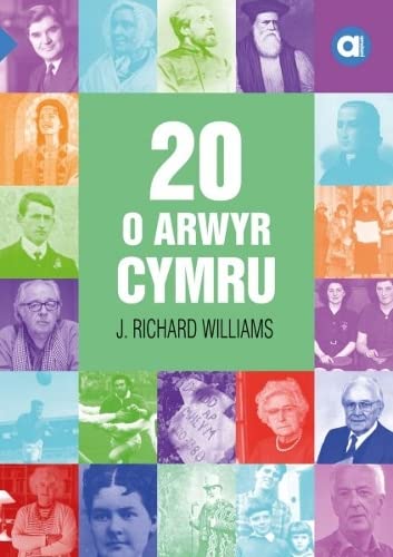 Cyfres Amdani: 20 o Arwyr Cymru Cyfres Amdani: 20 o Arwyr Cymru