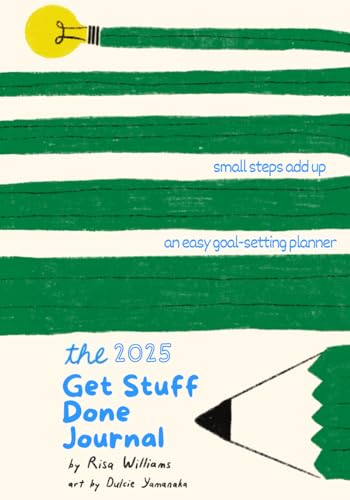 The Get Stuff Done Goals Journal: Your goal-setting planner for 2025 von City Bee Books