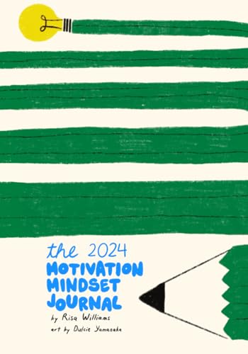 The Motivation Mindset Journal: Your Guided Goals Planner for 2024