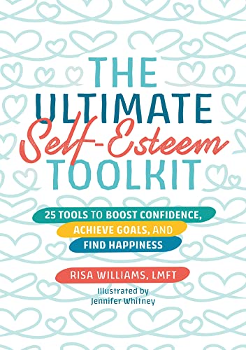 The Ultimate Self-Esteem Toolkit: 25 Tools to Boost Confidence, Achieve Goals, and Find Happiness (The Ultimate Toolkits for Psychological Wellbeing) von Jessica Kingsley Publishers